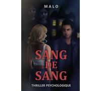 SANG de SANG: Une marque sur la peau, une faille dans le sang. Un héritage innommable.