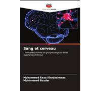 Sang et cerveau: L'interrelation entre les groupes sanguins et les quadrants cérébraux