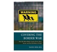 Sang Hea Kil Covering the Border War (Copertina rigida)