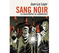 Sang noir. La catastrophe de Courrières: Suivi de Justice !