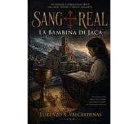 Sang Real. La bambina di Jaca. Ediz. multilingue