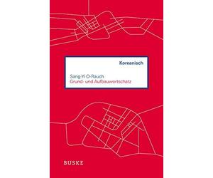 Sang-Yi O-Rauch Grund- und Aufbauwortschatz Koreanisch (Tascabile)