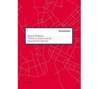Sang-Yi O-Rauch Praktische Grammatik der koreanischen Sprache (Tascabile)