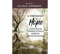 Sang Yun Lee A Theology of Hope (Tascabile)