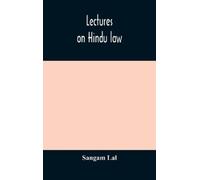 Sangam Lal Lectures on Hindu law. Compiled from Mayne on Hind (Copertina rigida)