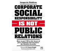 Sangeeta Waldro Corporate Social Responsibility is Not Public Relati (Tascabile)
