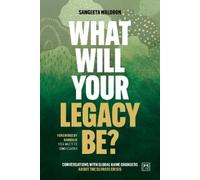 Sangeeta Waldron What Will Your Legacy Be? (Tascabile)