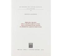 Principi e regole della responsabilità civile nella fattispecie del danno da prodotto agricolo difettoso