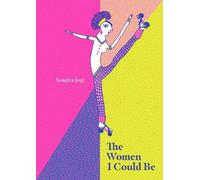 Sangita Jogi The Women I Could Be (Copertina rigida)