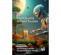 Sangkyun Kim 2075 - The Future(s) of Food Tourism (Copertina rigida)