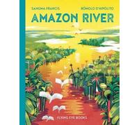 Sangma Francis Amazon River (Copertina rigida) Earth's Incredible Places