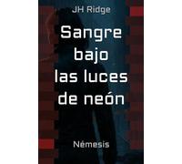 Sangre bajo las luces de neón: Némesis