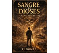 Sangre de Dioses Book 3: El Viento Sobre El Paso
