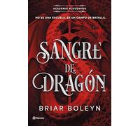 Sangre de dragón (Academia Bloodwing 1)