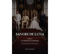 Sangre de Luna: Libro I - El origen de la manada