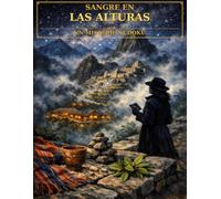 Sangre En Las Alturas: El Gran Libro de Sudokus de Misterio Murdor - 100 Desafíos para Mentes Curiosas (Incluye Soluciones)
