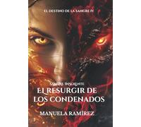 SANGRE INSOLENTE. EL RESURGIR DE LOS CONDENADOS