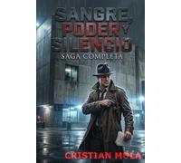 SANGRE, PODER Y SILENCIO: Saga Completa