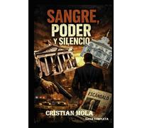 SANGRE, PODER Y SILENCIO: Saga Completa
