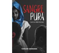 SANGRE PURA: MACHISMO | FEMINISMO | HOMOSEXUALIDAD: Relatos peruanos de horror psicológico