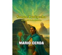 Sangre Purépecha: El Imperio Inconquistable