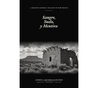 Sangre, Suelo, y Mentira: A Marxist-Leninist Analysis of New Mexico