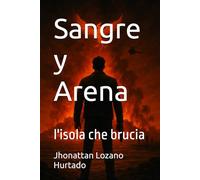Sangre y Arena: l'isola che brucia