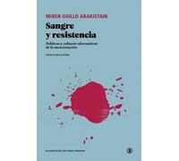 Sangre y resistencia: Políticas y culturas alternativas de la menstruación: 1