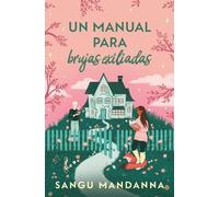 Sangu Mandanna Un manual para brujas exiliadas / A Witch'S Guide To (Tascabile)