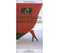 Sangue caldo, nervi d'acciaio - Paasilinna Arto