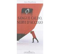 Sangue caldo, nervi d'acciaio [Paperback] [Oct 14, 2012] Paasilinna, Arto and Fe