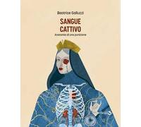 Sangue cattivo. Anatomia di una punizione