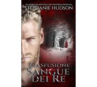 Sangue dei Re: Trasfusione #3