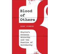 Sangue Di Altro : Stalin's Crimea Atrocity And The Poetics Solidarietà - Finni
