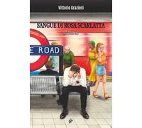 Sangue di rosa scarlatta (Il Diario). Nuova ediz.