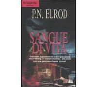 Sangue di vita. The Vampire Files. Vol. 2