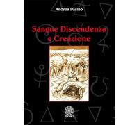 Sangue discendenza e creazione. Dai serventi aerei degli spiriti e delle forze magiche