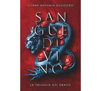 Sangue divino. La trilogia del drago