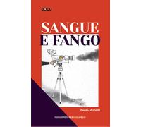 Sangue e fango - Moretti Paolo