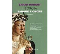 Sangue e onore. I Borgia