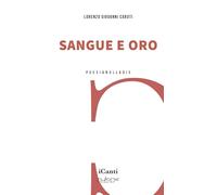 Sangue e oro - Caruti Lorenzo Giovanni