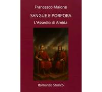 Sangue e Porpora: L'Assedio di Amida