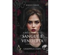 SANGUE E VENDETTA: Il Sigillo Infranto