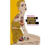 Sangue e viscere al liceo [Paperback] Acker, Kathy and Durastanti, Claudia