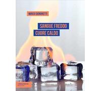 Sangue freddo cuore caldo