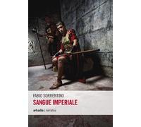 Sangue imperiale - Sorrentino Fabio