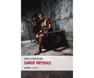 Sangue imperiale - Sorrentino Fabio