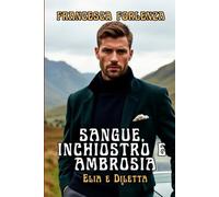 Sangue, Inchiostro e Ambrosia. Elia e Diletta: 1