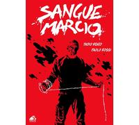 Sangue marcio - Reato Fabio, Rossi Paolo Aldo