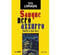 Sangue neroazzurro. Delitti a San Siro